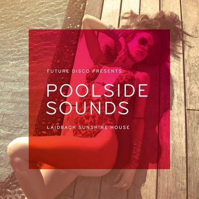 Poolside Sounds. Laidback Sunshine House