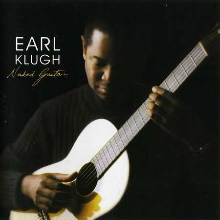 Earl Klugh - Naked Guitar (2005)