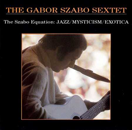 Gabor Szabo - The Szabo Equation (1990)