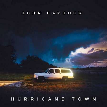 John Haydock - Hurricane Town (2022)