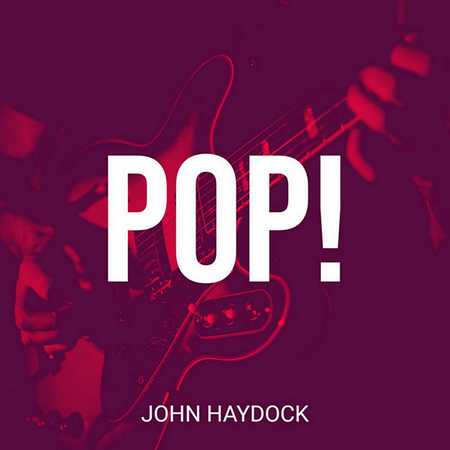 John Haydock - Pop! (2022)