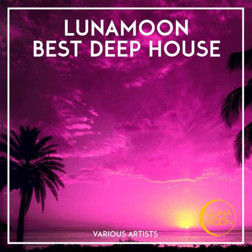 LunaMoon Best Deep House