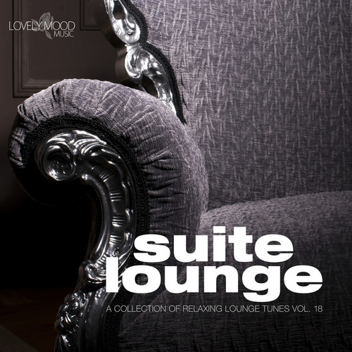 Suite Lounge 18: A Collection of Relaxing Lounge Tunes