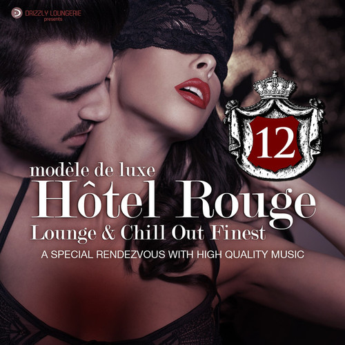 Hotel Rouge Vol.12: Lounge and Chill out Finest