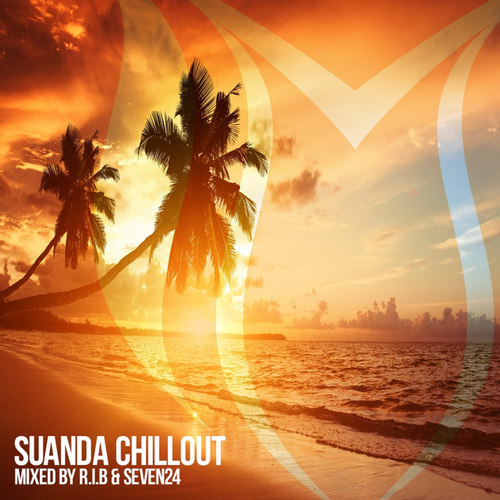 Suanda Chillout: Mixed By RIB and Seven24