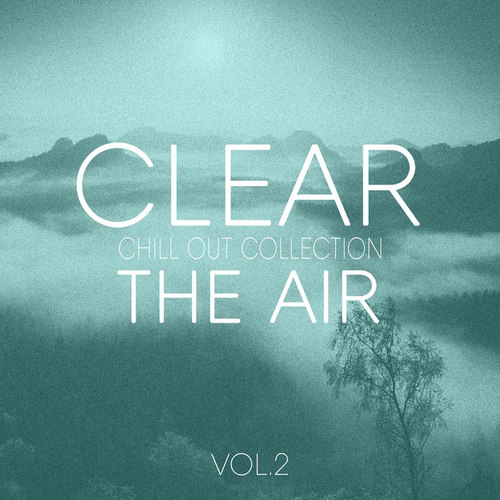 Clear the Air Vol.2: Chill out Selection