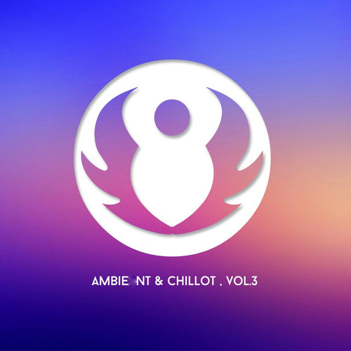 Ambient and Chill Out Vol.3