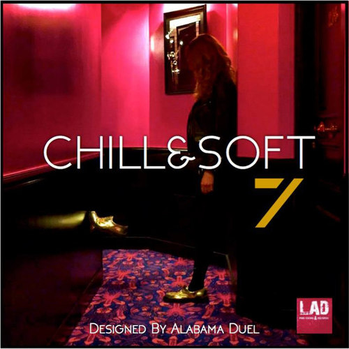 Chill and Soft Vol.7