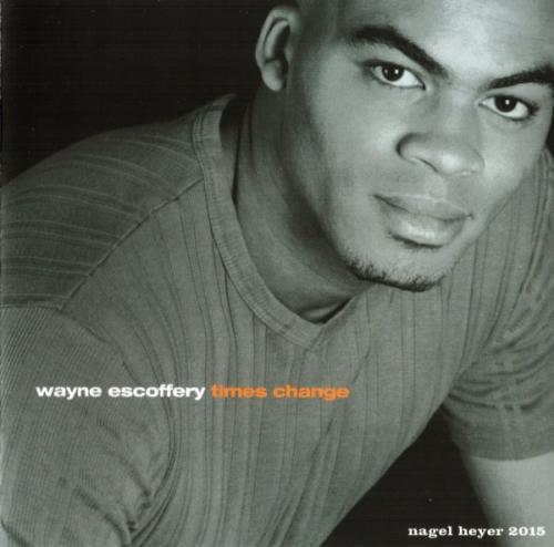 Wayne Escoffery - Times Change (2001)