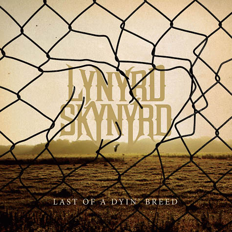 Lynyrd Skynyrd. Last of a Dyin' Breed (2012)