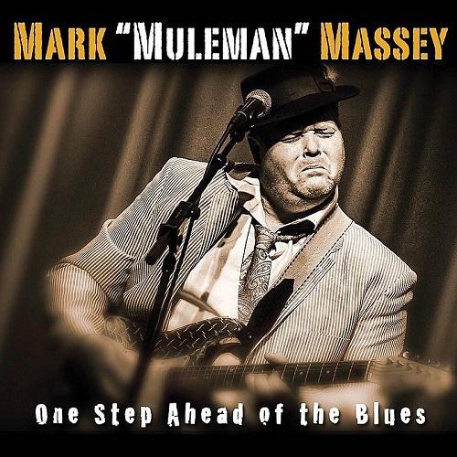 Mark 'Muleman' Massey. One Step Ahead Of The Blues (2014)