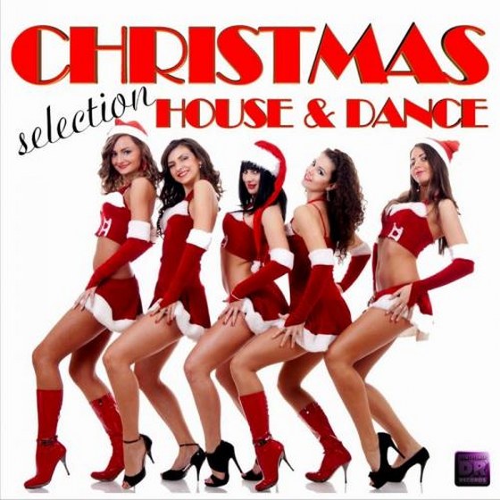 скачать Christmas House & Dance Selection (2011)