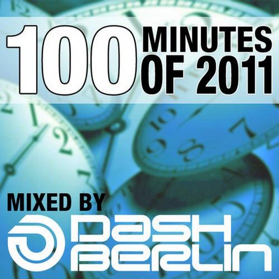 скачать 100 Minutes Of 2011 (Selected And Mixed By Dash Berlin) (2011)