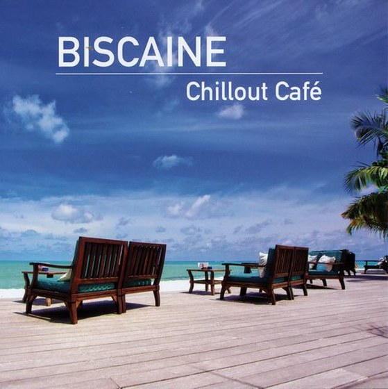 скачать Biscaine - Chillout Cafe (2012)