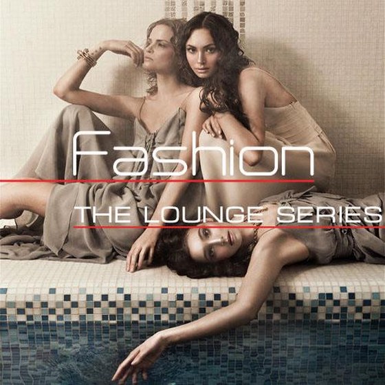 скачать The Lounge Series. Fashion (2012)