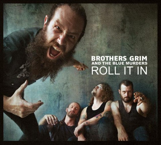 Brothers Grim and the Blue Murders. Roll It In (2013)