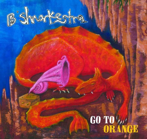 B'shnorkestra. Go To Orange (2013)