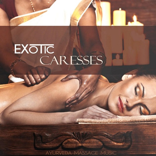 Exotic Caresses. Ayurveda Massage Music