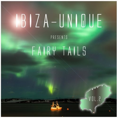 Ibiza Unique Presents Fairy Tails Vol.2