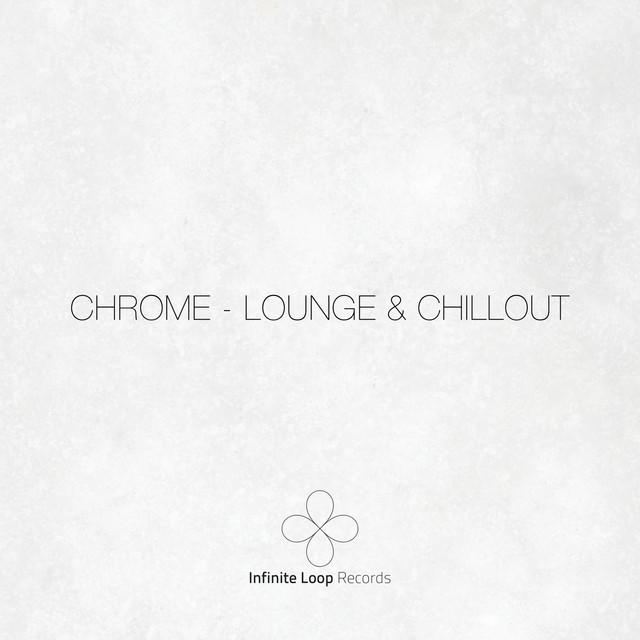 Chrome. Lounge & Chillout