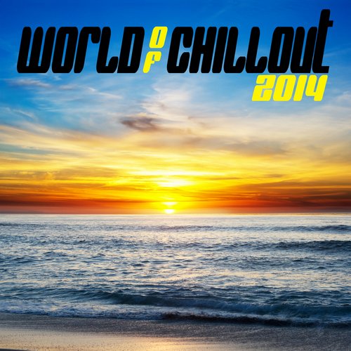 World of Chillout 2014 