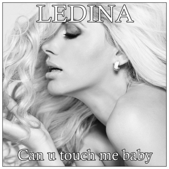 Ledina Celo. Can U Touch Me Baby (2012)