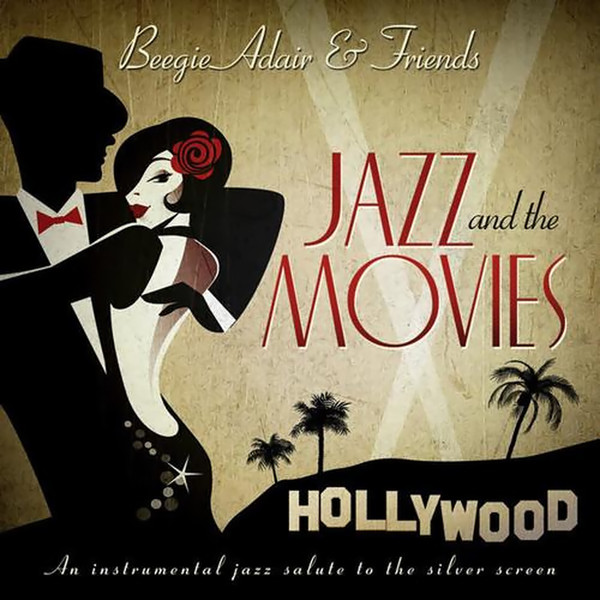 Beegie Adair & Friends. Jazz and the Movies