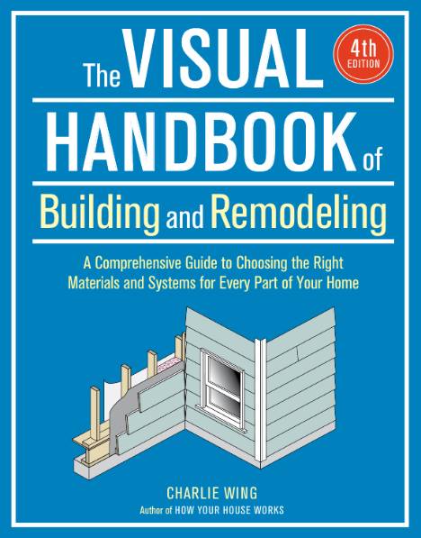 The Visual Handbook of Building and Remodeling