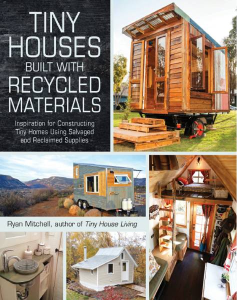 Tiny Houses Built with Recycled Materials