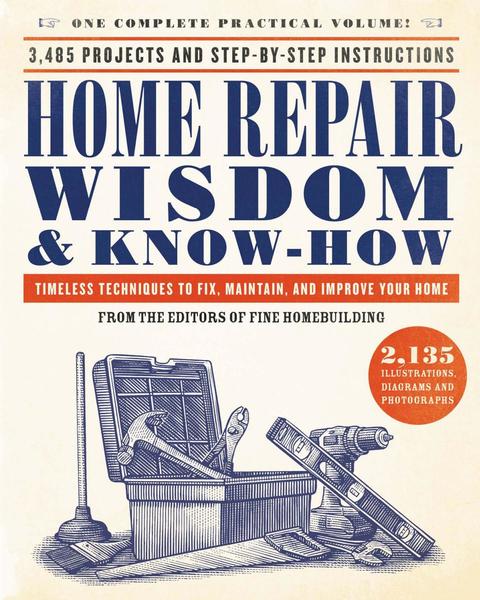 Home Repair Wisdom & Know-How